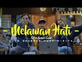 Download Lagu MELAWAN HATI - FIERSA BESARI COVER AKUSTIK