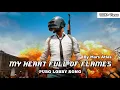 Lagu Mars Atlas - My Heart Full Of Flames (PUBG Lobby Song), (5Hz Bass Boosted) | Full HD 1080p60