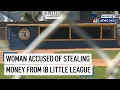 Sat Aug 15 Woman accused of stealing money from IB Little League NBC 7 San Diego