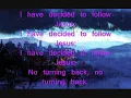 I HAVE DECIDED TO FOLLOW JESUS( CEDARMONT KIDS)