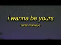 Download Lagu Arctic Monkeys - I Wanna Be Yours [sped up+lyrics]