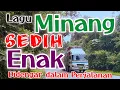 Download Lagu Lagu Minang Paling Di Cari Saat Menjadi Teman Dalam Perjalanan
