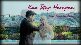 Download KAU TETAP HARAPAN||Cover Ocu Nurman Khan  #ocunoermankhanz #lagumalaysia MP3