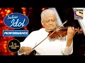 Download Lagu Pyarelal Ji ने Violin बजाके जीता सब का दिल | Indian Idol Season 10