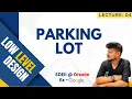 L04 Parking Lot LLD Low Level Design