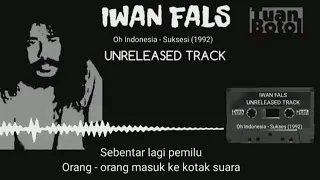 Download IWAN FALS - OH INDONESIA 1992 + LIRIK (LAGU IWAN FALS YANG TIDAK BEREDAR) MP3