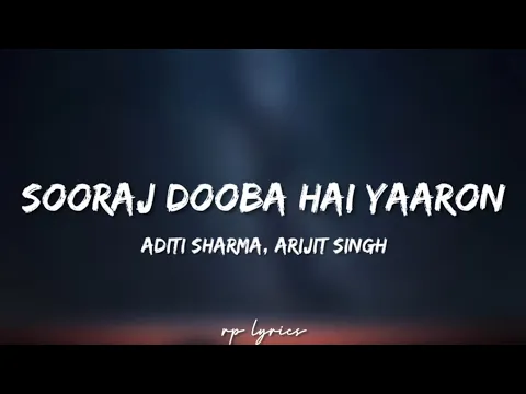 Download MP3 🎤Aditi Sharma, Arijit Singh - Sooraj Dooba Hai Yaaron Full Lyrics Song | Ranbir , Jacqueline| Roy |