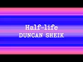 Download Lagu Duncan Sheik - Half-life (Lyrics)