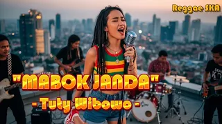 mabok janda tuty wibowo cover versi reggae ska 