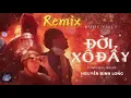 Download Lagu Đời Xô Đẩy Remix - Nguyễn Đình Long (Team dẾ Bay)
