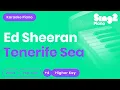 Lagu Ed Sheeran - Tenerife Sea (Higher Key) Karaoke Piano