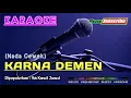 Download Lagu KARNA DEMEN (Nada Wanita) -Wa Kancil Juned- KARAOKE