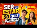 SER vs ESTAR Quiz 50 Spanish Questions to Master These Verbs