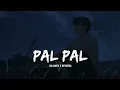 Download Lagu Afusic - Pal Pal | Lofi version | Slowed Reverb | New sad song