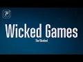 Download Lagu The Weeknd - Wicked Games (Lyrics)