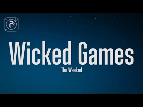 Download MP3 The Weeknd - Wicked Games (Lyrics)