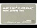 Download Lagu IMAM SYAFI'I MEMBERIKAN KUNCI SUKSES ILMU (2 menitan!)