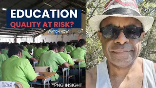 EDUCATIONIST APPEALS TO STOP THE REMOVAL OF EXAMS IN PNG: Education, Exams, Quality vs Quantity: