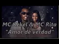 Download Lagu Letra en español - MC Kekel \u0026 MC Rita - Amor de verdad (Amor de verdade)