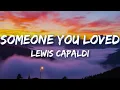 Lewis Capaldi - Someone You Loved (Lyrics)