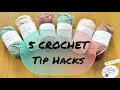 5 Must See Crochet Tip Hacks for Easier Crocheting