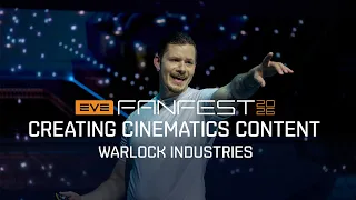 Creating Cinematic Content – Warlock Industries | EVE Fanfest 2026
