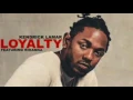 LOYALTY - Kendrick Lamar ft. Rihanna