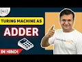 13 5 Turing Machine as adder Turing machine as Transducer Binary Addition Automata Theory