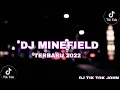 Download Lagu DJ MINEFIELD SLOW ANGKLUNG - DJ TIKTOK VIRAL TERBARU 2022 || DJ TIK TOK JOHN