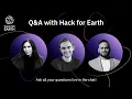 Live Q A with Hack for Earth team November 3rd at 10 AM CET