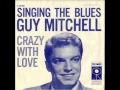 Download Lagu Guy Mitchell - Singing the blues (1956)