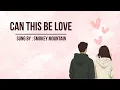 Can This Be Love - Smokey Mountain / Lyrics
