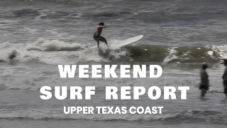 Weekend Surf Report - Upper Texas Coast