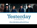 Official HIGE DANdism(Official髭男dism) - Yesterday(イエスタデイ)  Lyrics (Kan/Rom/Eng/Esp)