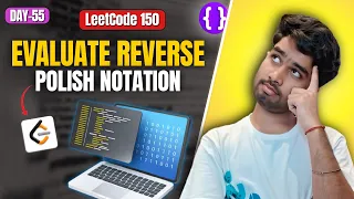 Day 55 LeetCode 150 Evaluate Reverse Polish Notation Stack Pattern Google Top Interview 150