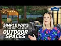 Simple Ways to Create the Best Outdoor Space Lowe s Design Basics