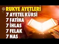 7 Fatiha 7 Ayetel Kürsi 7 İhlas 7 Felak 7 Nas Kur'an-ı Kerim Rukye Ayetleri