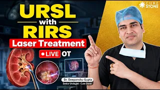 Ureter & Kidney Stone Removal | बिना चीरे के पथरी का लाइव ऑपरेशन | Dr. Deepanshu Gupta