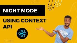 Context API to Add Night Mode Feature