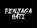 Download Lagu Mentahan Ccp Lirik Lagu Viral - Penjaga Hati (Versi Jedag Jedug)