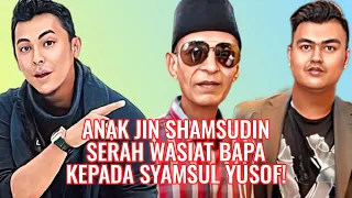 Download Anak Jin Shamsudin Serah Wasiat Bapa Kepada Syamsul Yusof! MP3