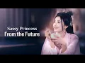 Download Lagu Pangeran Butuh Dokter Cinta!! Sassy Princess From The Future!! Drama China Sub Indo!! Short Drama!!