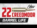 22 Creedmoor - Barrel Life