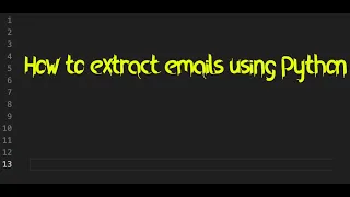 How To Extract Emails Using Python