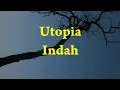 Download Lagu Utopia - Indah - Amour Lyric MP3