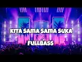 Download Lagu DJ KITA SAMA SAMA SUKA FULLBASS‼️Adit  Sparky Official Nwrmxx 2025