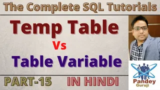 15 Difference between Temp Table and Table Variable and CTE Temporary table vs Table variable