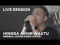 Download Lagu NINEBALL - Hingga Akhir Waktu [MGK LIVE SESSION]