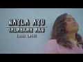 Nayla Ayu - Salahkah Aku (Lirik Lagu)