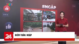 Điểm tuần: Ngập | VTV24
